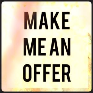 Make me a reasonable offer